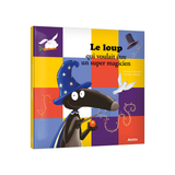 Auzou - Le loup qui voulait être un super magicien